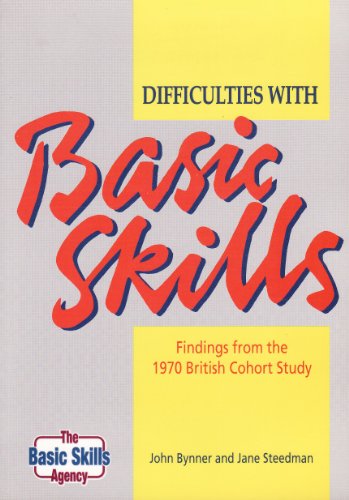 Stock image for Difficulties with Basic Skills: Findings from the 1970 British Cohort Study for sale by Phatpocket Limited
