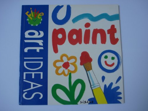Imagen de archivo de Paint (5 Minute Art Ideas) a la venta por AwesomeBooks