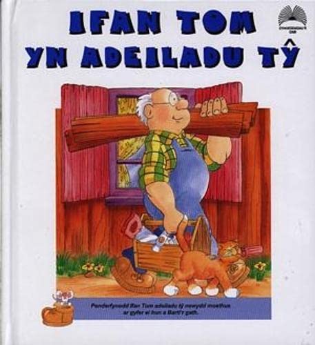 Imagen de archivo de Cyfres Ifan Tom: Ifan Tom yn Adeiladu Ty a la venta por Goldstone Books