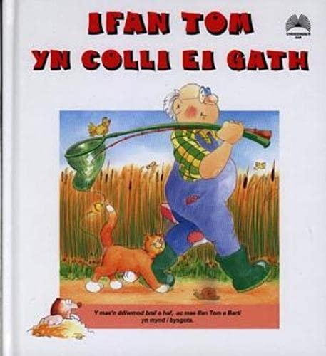 Stock image for Cyfres Ifan Tom: Ifan Tom yn Colli ei Gath for sale by WorldofBooks