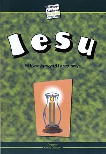 Stock image for Iesu: Ei Bwysigrwydd I Gredinwyr for sale by Revaluation Books