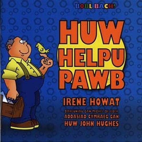 9781859945193: Cyfres Bobl Bach!: Huw Helpu Pawb