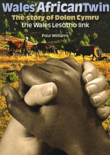 Wales' African Twin - The Story of Dolen Cymru, The Wales Le (9781859946015) by Williams, Paul