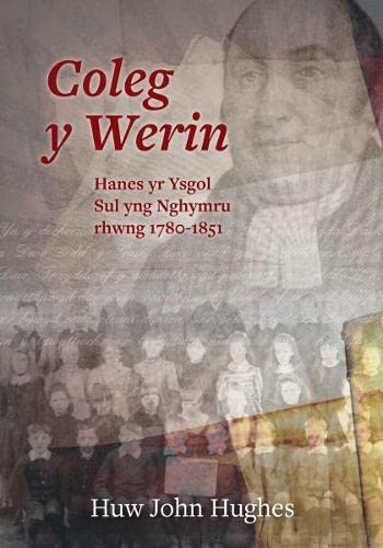 Stock image for Coleg Y Werin - Hanes Cynnar Yr Ysgol Sul Yng Nghymru for sale by Goldstone Books