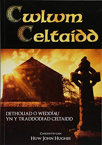 Stock image for Cwlwm Celtaidd - Detholiad o Weddau yn y Traddodiad Celtaidd for sale by Revaluation Books