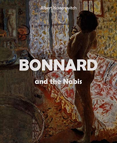 Bonnard and the Nabis (Temporis) (9781859950159) by Kostenevitch, Albert