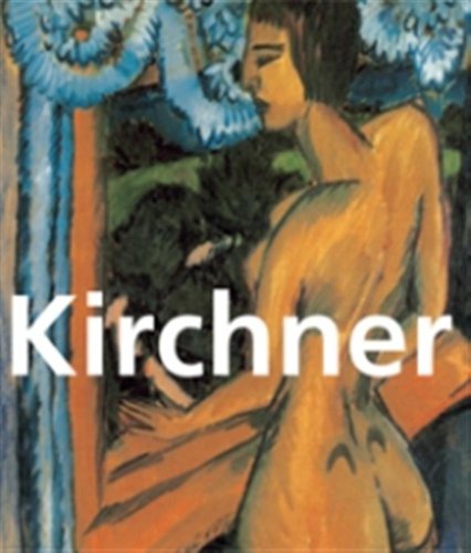 9781859950500: Kirchner: 1880-1938