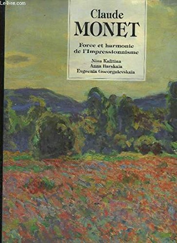 (Kalitina/Barskaja/Georgijewskaja): Kraft und Harmonie des Impressionismus. - MONET, CLAUDE