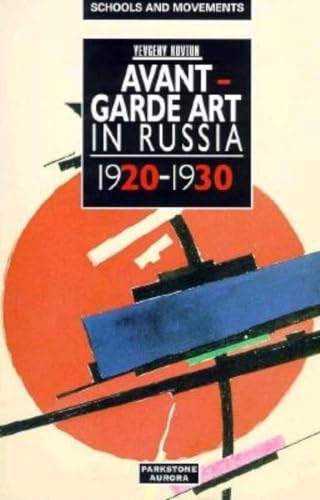 Stock image for Avant-Garde Art in Russia : 1920-1930 for sale by Better World Books