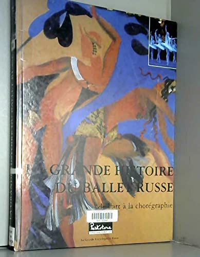 Stock image for La grande histoire du ballet russe, de l'art  la chorgraphie. La grande encyclopdie russe/Collection Temporis. for sale by AUSONE