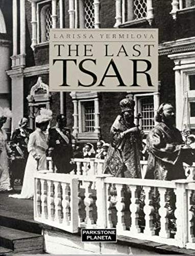 Stock image for The Last Tsar for sale by MARK POST, BOOKSELLER