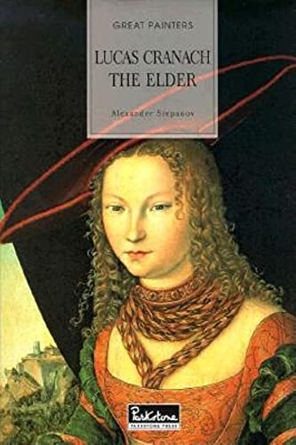 Stock image for Lucas Cranach: The Elder (Great Painters) for sale by Wonder Book