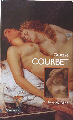 9781859954621: Gustave Courbet . Patrick Bade