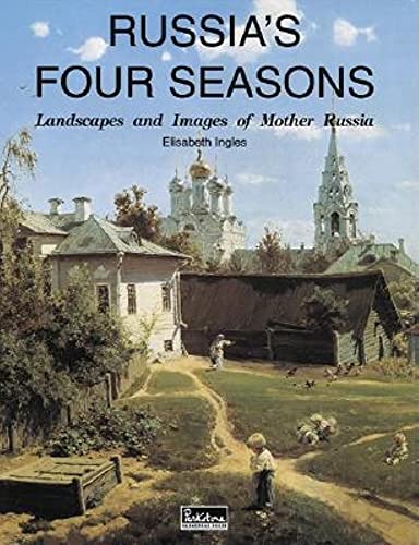 Stock image for Russia's Four Seasons : Landscapes and Images of Mother Russia for sale by Better World Books Ltd