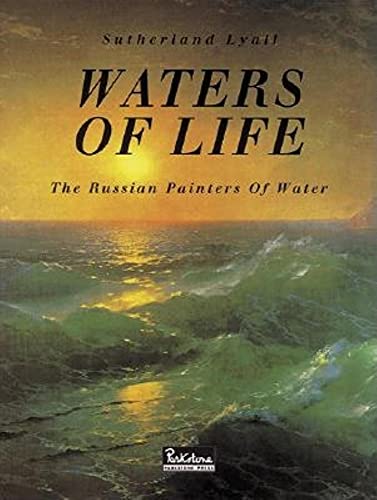 Stock image for Waters of Life: The Russian Painters of Water for sale by ThriftBooks-Dallas