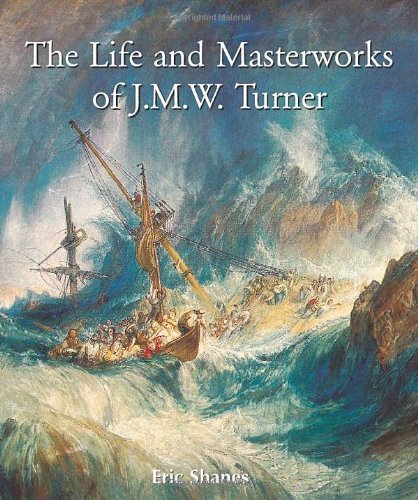 Beispielbild fr The Life and Masterworks of J.M.W.Turner (Temporis Series) zum Verkauf von medimops