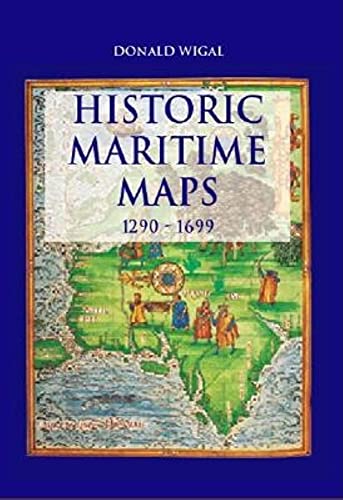 Beispielbild fr Historic Maritime Maps 1290-1699 zum Verkauf von Better World Books: West