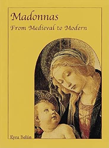 Beispielbild fr Madonnas : From Medieval to Modern zum Verkauf von Better World Books