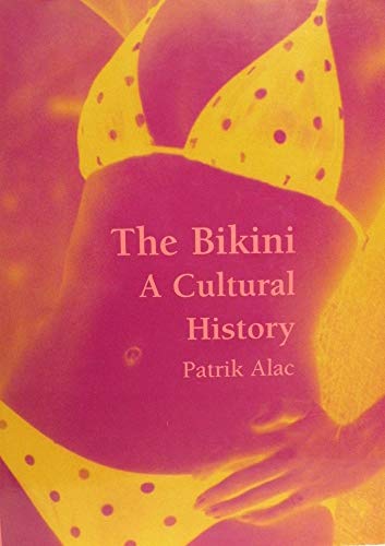 Stock image for The Bikini A Cultural History for sale by WorldofBooks