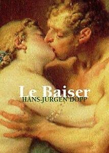 Le Baiser, - Döpp, Hans-Jürgen,