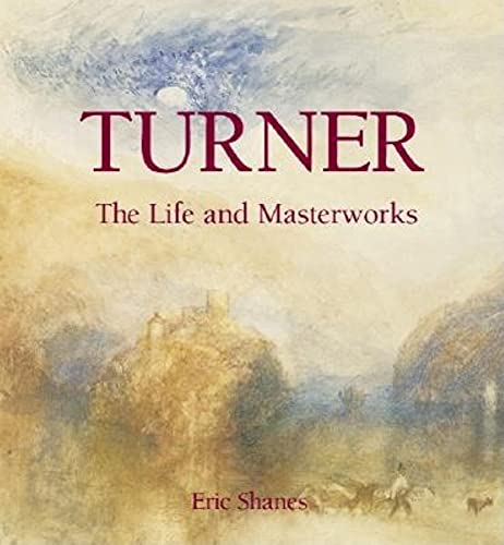 Stock image for Turner: The Life and Masterworks for sale by Wonder Book