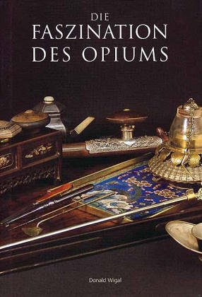 Beispielbild fr Die Faszination des Opiums in Geschichte und Kunst zum Verkauf von medimops