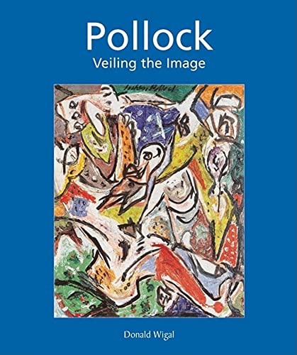 Beispielbild fr Jackson Pollock: Veiling the Image zum Verkauf von Basement Seller 101
