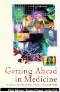 Getting Ahead in Medicine - A Guide to Personal Skills for Doctors - - A Guide to Personal Skills...