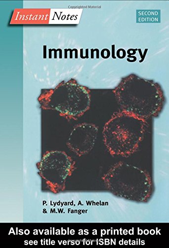 BIOS Instant Notes in Immunology (9781859960394) by Lydyard, Peter; Whelan, Alex; Fanger, Michael