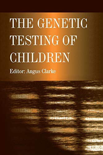 Imagen de archivo de The Genetic Testing of Children a la venta por Blackwell's