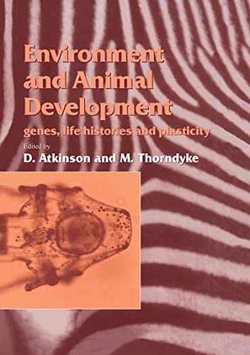 Beispielbild fr Environment and Animal Development: Genes, Life Histories and Plasticity zum Verkauf von Anybook.com