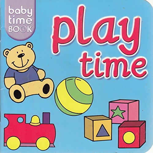 Stock image for Play Time (Baby Time Books) for sale by MusicMagpie