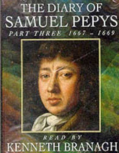 Diary of Samuel Pepys: Part Three 1667 - 1669