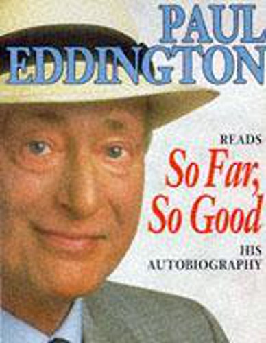 So Far, So Good (Hodder Headline Audio) (9781859982846) by Eddington, Paul