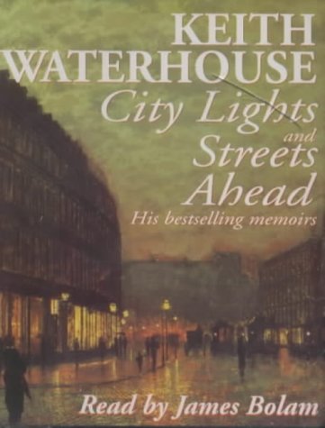 City Lights and Streets Ahead: His Bestselling Memoirs (9781859987155) by Waterhouse, Keith