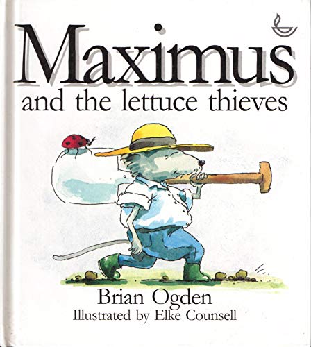 Stock image for Maximus and the Lettuce Thieves (Maximus Mouse Books) for sale by WorldofBooks