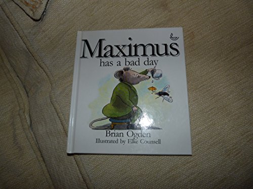 Stock image for Maximus Has a Bad Day (Maximus Mouse Books) for sale by WorldofBooks