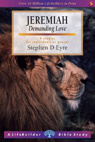 Stock image for Jeremiah (Lifebuilder): Demanding Love for sale by WorldofBooks
