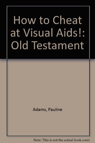Stock image for How to Cheat at Visual Aids!: Old Testament for sale by Goldstone Books