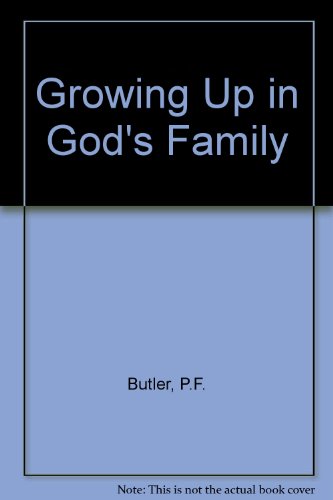 Beispielbild fr Growing Up in God's Family zum Verkauf von WeBuyBooks
