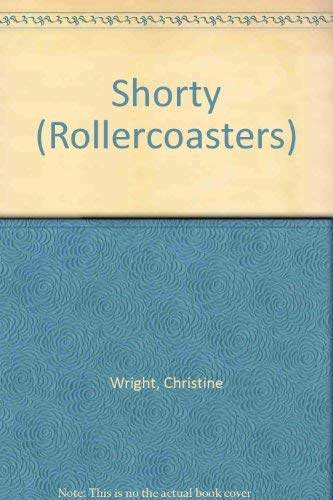 Shorty (Roller-coasters) (9781859992555) by Wright, Christine; Ward, Nick
