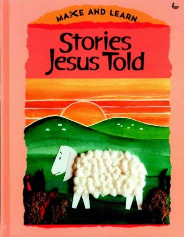 Stock image for Stories Jesus Told: Make and Learn (Make & Learn S.) for sale by WorldofBooks