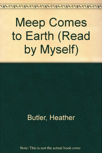 Beispielbild fr Meep Comes to Earth zum Verkauf von Better World Books Ltd