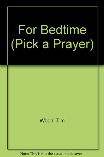 Stock image for For Bedtime (Pick a Prayer S.) for sale by WeBuyBooks