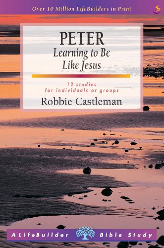 Stock image for Peter: Learning to be like Jesus (Lifebuilder Bible Study Guides) for sale by WorldofBooks