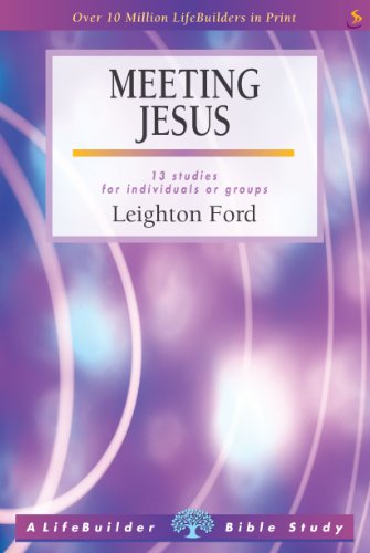 Beispielbild fr Meeting Jesus (Lifebuilder). 13 Studies For Individuals or Groups. With Notes For Leaders zum Verkauf von The London Bookworm