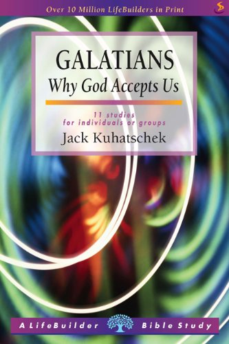 9781859993927: Galatians: Why God Accepts Us (LifeBuilder Bible Study)