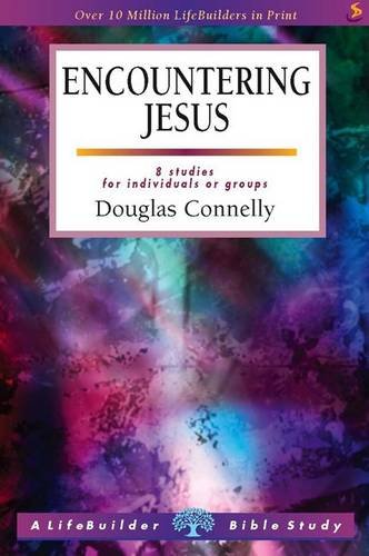 Stock image for Encountering Jesus (Lifebuilders Series). 8 Studied For Individuals or Groups. With Notes For Leaders for sale by The London Bookworm