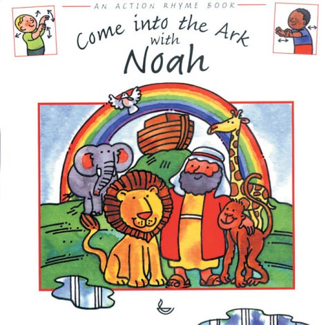 Beispielbild fr Come into the Ark with Noah (Action Rhyme Books) zum Verkauf von WorldofBooks