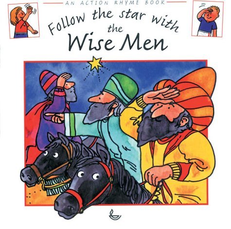 Stock image for Follow the Star with the Wise Men (Action Rhyme Books) for sale by WorldofBooks